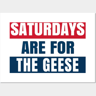 Saturdays Are For The Geese Posters and Art